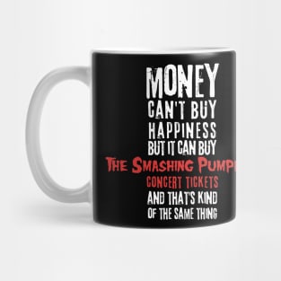 smashing money cant buy Mug